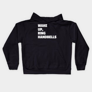 Wake Up, Ring Handbells Kids Hoodie